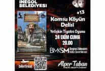 komsu koyun delisi tiyatro oyunu biletleri ucretsiz satisa cikiyor