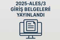 2025-ALES/3 Giriş Belgeleri Yayınlandı