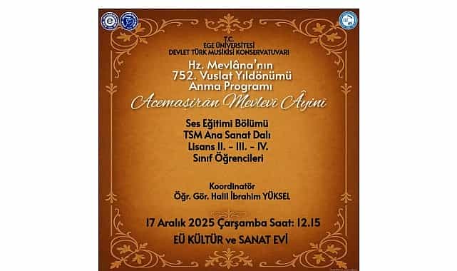 hz mevlana 752 vuslat yildonumunde ege universitesinde cesitli etkinliklerle anilacak
